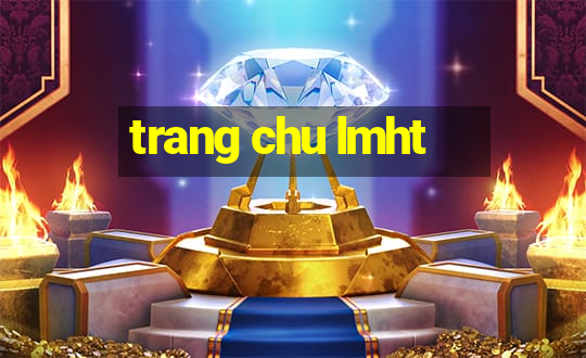 trang chu lmht