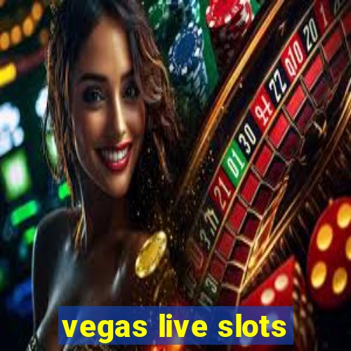 vegas live slots