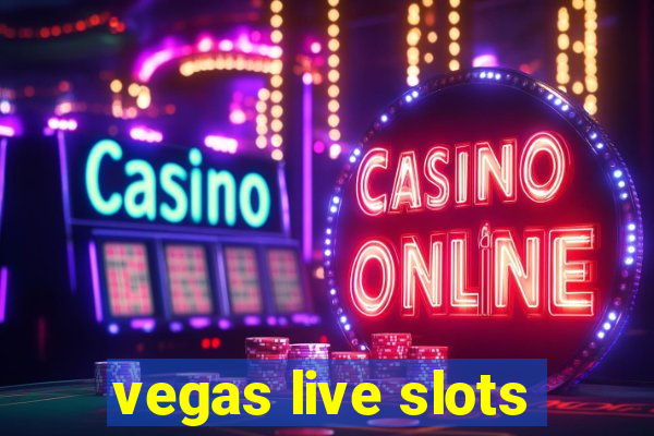 vegas live slots