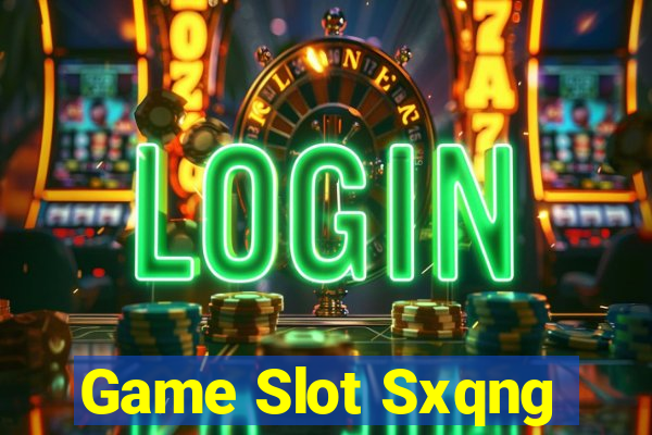 Game Slot Sxqng