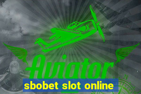 sbobet slot online