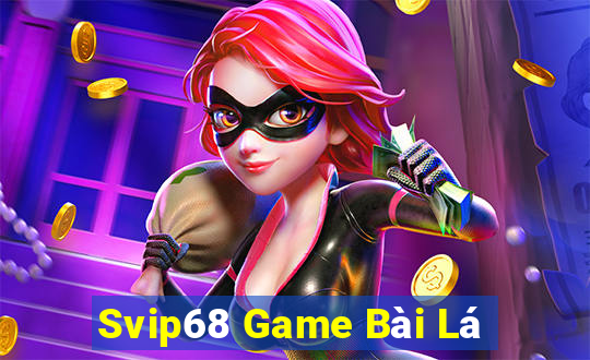 Svip68 Game Bài Lá