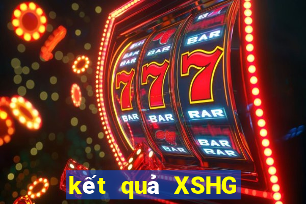 kết quả XSHG ngày 17