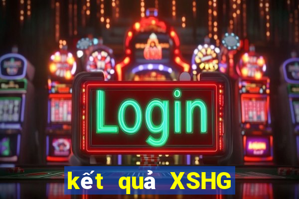 kết quả XSHG ngày 17