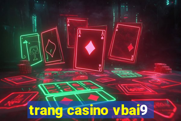 trang casino vbai9