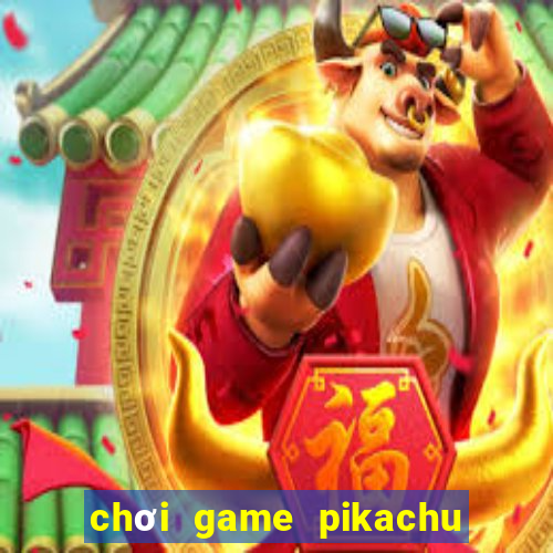 chơi game pikachu cổ điển 2003