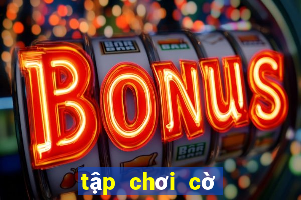 tập chơi cờ tướng online