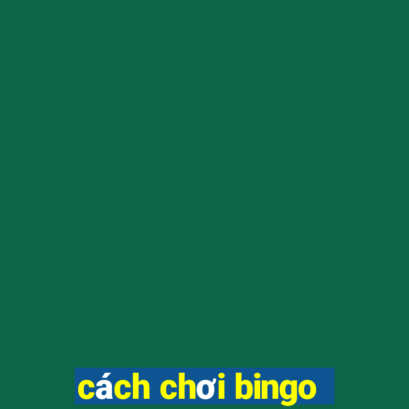 cách chơi bingo