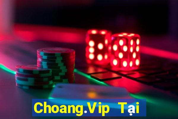 Choang.Vip Tại Game Bài B52 Đổi Thưởng