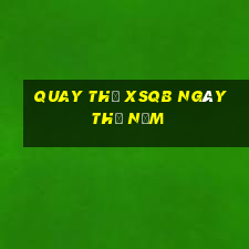 Quay thử XSQB ngày thứ năm