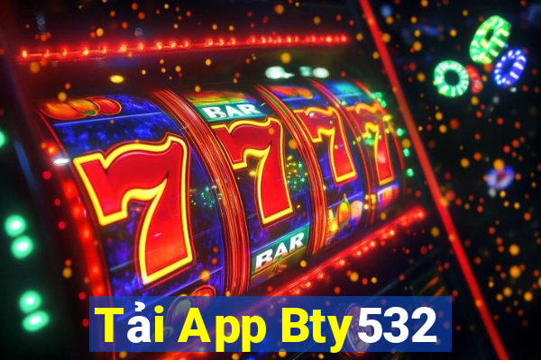 Tải App Bty532