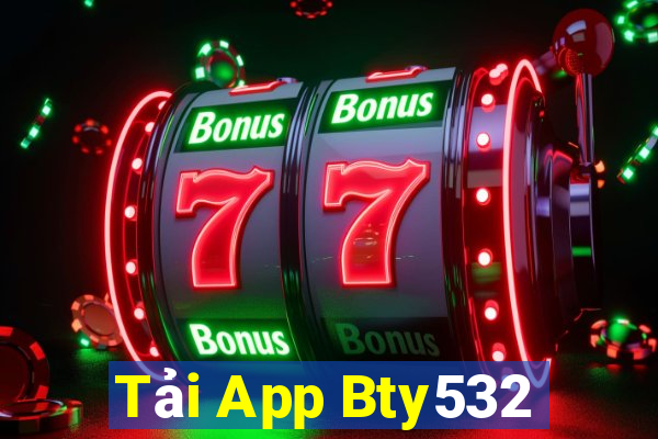 Tải App Bty532