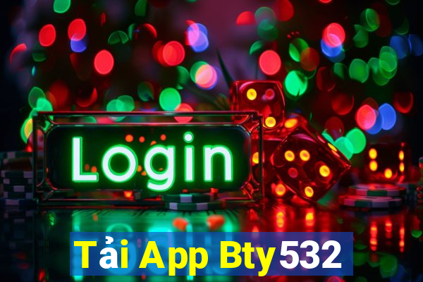 Tải App Bty532