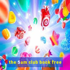 the 5am club book free