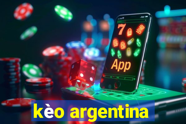 kèo argentina