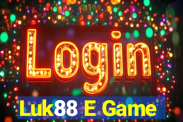 Luk88 E Game