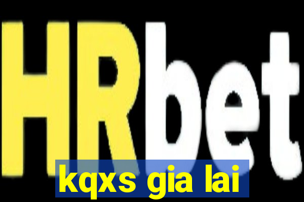 kqxs gia lai