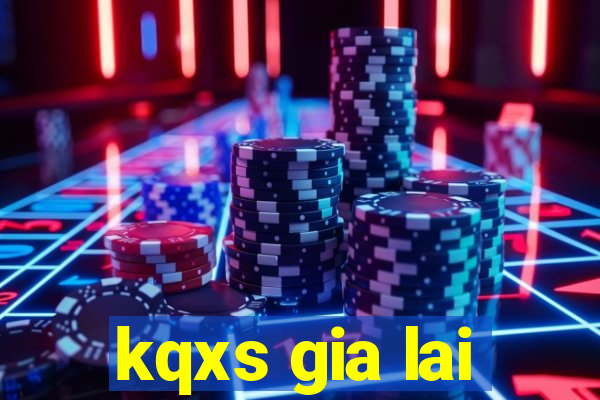 kqxs gia lai