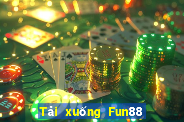 Tải xuống Fun88 cho 188 cá cược