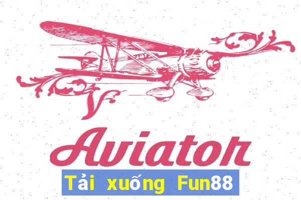 Tải xuống Fun88 cho 188 cá cược