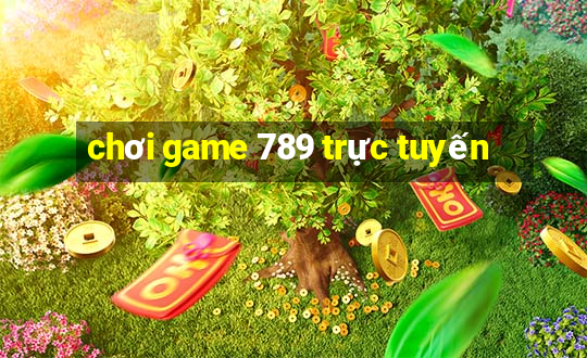 chơi game 789 trực tuyến