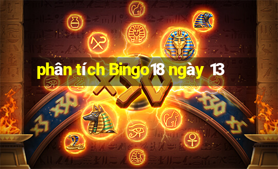 phân tích Bingo18 ngày 13