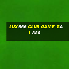 Lux666 Club Game Bài 888