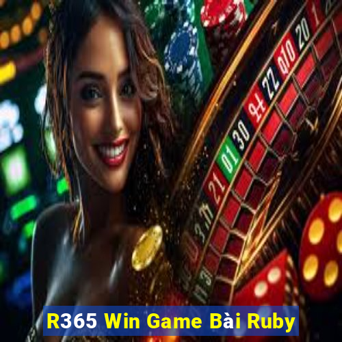 R365 Win Game Bài Ruby