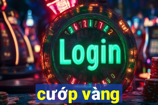 cướp vàng