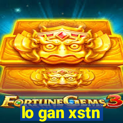 lo gan xstn