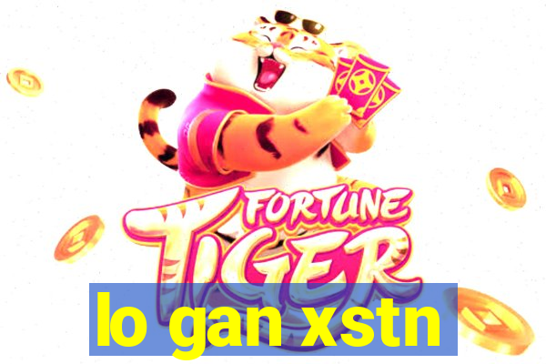 lo gan xstn