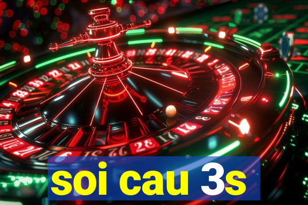 soi cau 3s