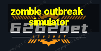 zombie outbreak simulator