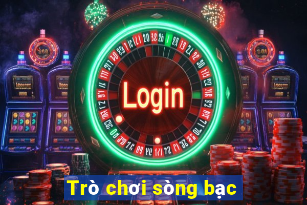 Trò chơi sòng bạc