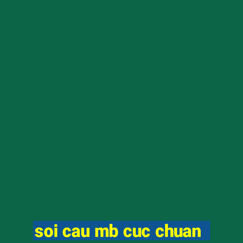 soi cau mb cuc chuan