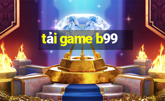 tải game b99