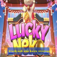 blackjack app basic strategy