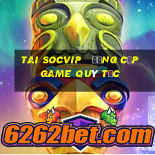 tai socvip   đẳng cấp game quý tộc