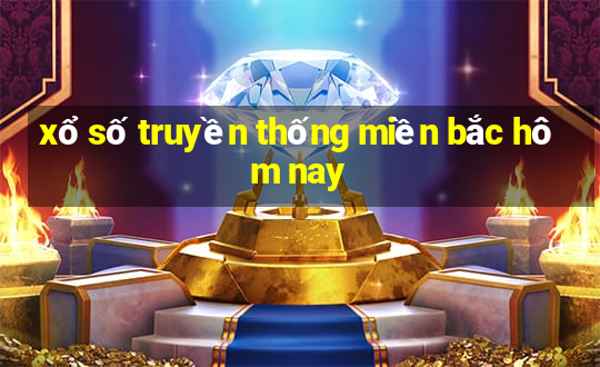 xổ số truyền thống miền bắc hôm nay