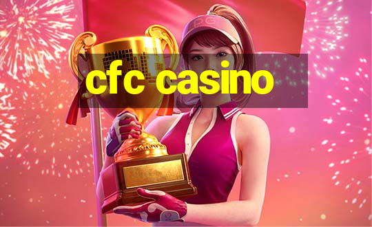 cfc casino