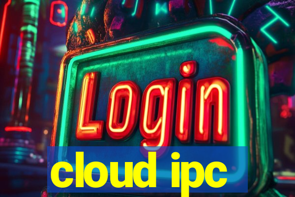 cloud ipc