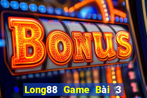 Long88 Game Bài 3 Cây Đổi Thưởng