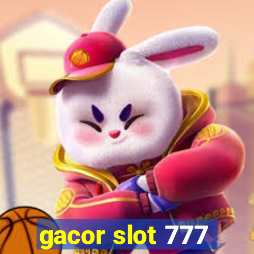 gacor slot 777