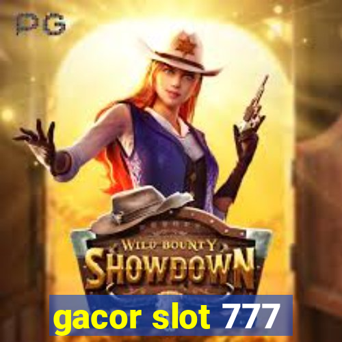 gacor slot 777