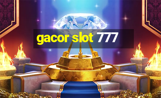 gacor slot 777