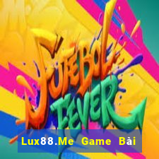 Lux88.Me Game Bài 88 Club Đổi Thưởng