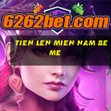 tien len mien nam beme