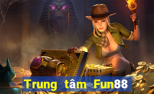 Trung tâm Fun88 giải trí