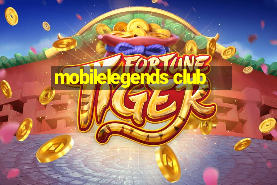 mobilelegends club