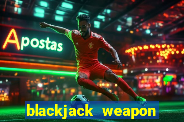 blackjack weapon other names